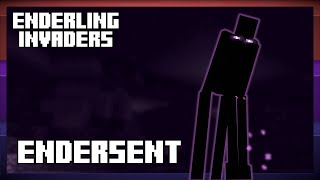 Endersent - Enderling Invaders Progress Update