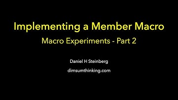 Implementing a Member Macro   Macro Experiments Part 2