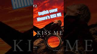 KISS ME English cover #japaneserock #氷室京介