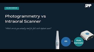 Photogrammetry vs IOS - Full Arch