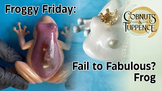 Fail to Fabulous Frog : Froggy Friday