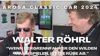 WALTER RÖHRL @AROSA CLASSIC CAR 2024: "Wenn Bergrennfahrer den wilden Mann spielen, ist die Rübe ab" thumbnail