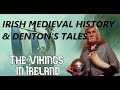 VIKINGS IN IRELAND: with DENTON'S TALES &amp; IRISH MEDIEVAL HISTORY Mp3 Song