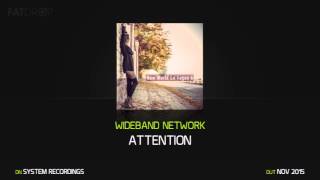 Wideband Network 'Attention'