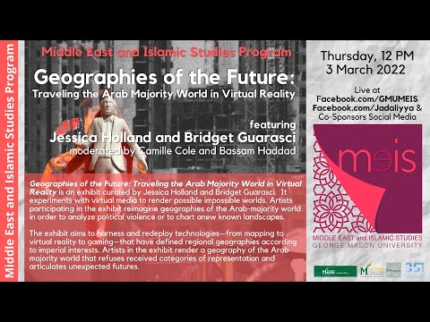 MEIS Presents - Geographies of the Future: Traveling the Arab Majority World in Virtual Reality