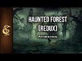 D&D Ambience | Haunted Forest (Redux Version) | Ghosts, Scary, Unsettling, Spirits, Souls