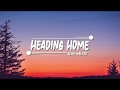 Alan Walker & Ruben - Heading Home (Lyrics) || SlowLyric