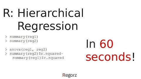R: Hierarchical Regression in 60 Seconds