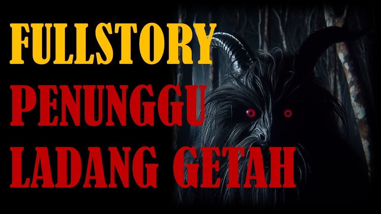 FULLSTORY PENUNGGU LADANG GETAH