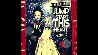 Video thumbnail of "The Dollyrots - Jump Start This Heart (Acoustic)"