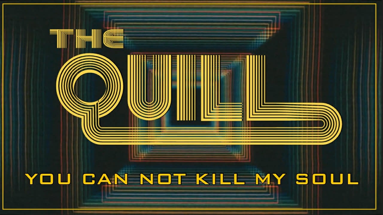 THE QUILL - You Can Not Kill My Soul (OFFCIAL MUSIC VIDEO)