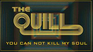 The Quill - You Can Not Kill My Soul Offcial Music Video