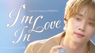 I’m In Love - Ra.d Cover by SUNWOO THEBOYZ | LYRICS THAISUB BY KIRA