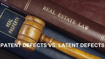 Patent Defects vs Latent Defects
