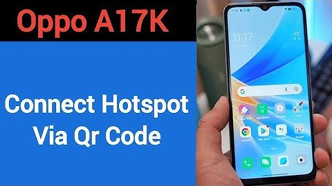 How to connect hotspot via QR code, Oppo A17k me wireless internet connect kaise karen