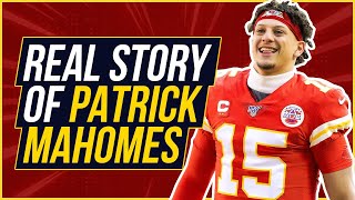 The REAL Story of Patrick Mahomes - SUPER BOWL LIV WINNER