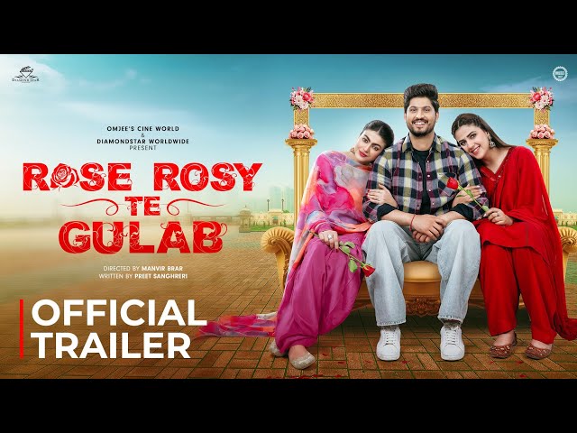 Rose Rosy Te Gulab (Official Trailer) Gurnam Bhullar | Maahi Sharma | Pranjal Dahiya | Watch Now class=