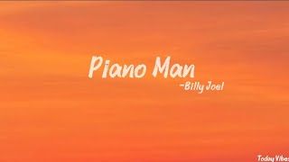 Piano Man ( lyrics) by Billy Joel 