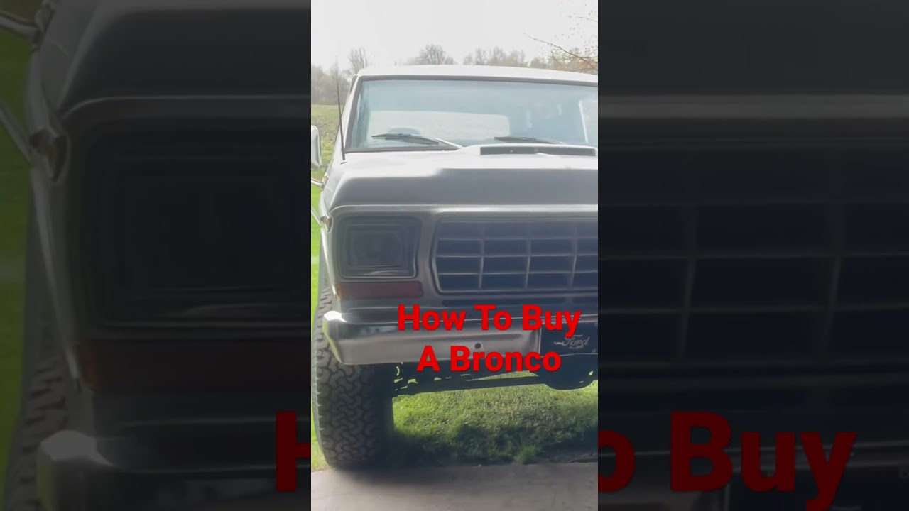 Buying A Used Vehicle: 1979 Ford Bronco 
