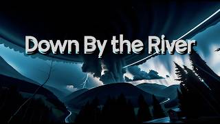 milky chance down by the river lyric video