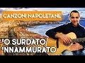 'O SURDATO 'NNAMMURATO _ DIVERTIAMOCI CON LA CHITARRA