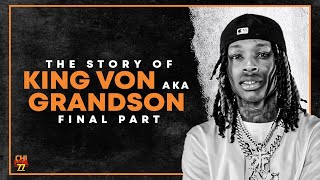 The Story of King Von Aka Grandson | Final part | THE MURDER OF GAKIRAH \\