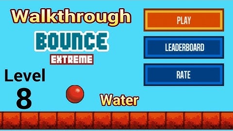 Bounce Classic - Water - ( Level 8 ) 3 STAR Walkthrough & Solutions