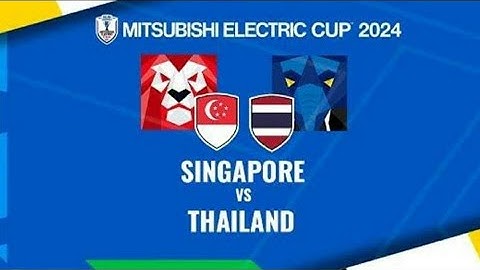 Highlight Singapore vs Thailand...//tuan rumah dilibas meski sempat unggul (2-4)