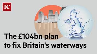 The £104bn plan to fix Britain’s water system