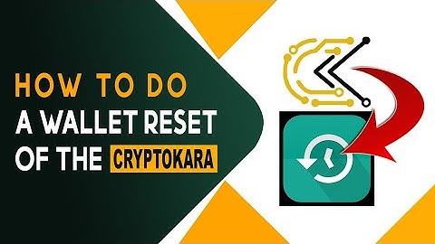 How to Do a Wallet Reset of the CryptoKara| Eagle Network