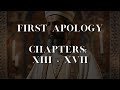 Justin Martyr | The First Apology (Chapters 13-17)