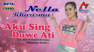 Nella Kharisma - Aku Sing Duwe Ati | Dangdut [OFFICIAL]