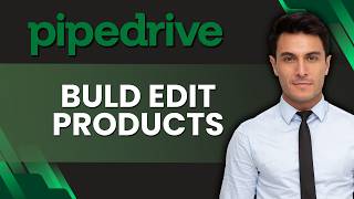 How to Bulk Edit Products in Pipedrive | Quick Guide 2026