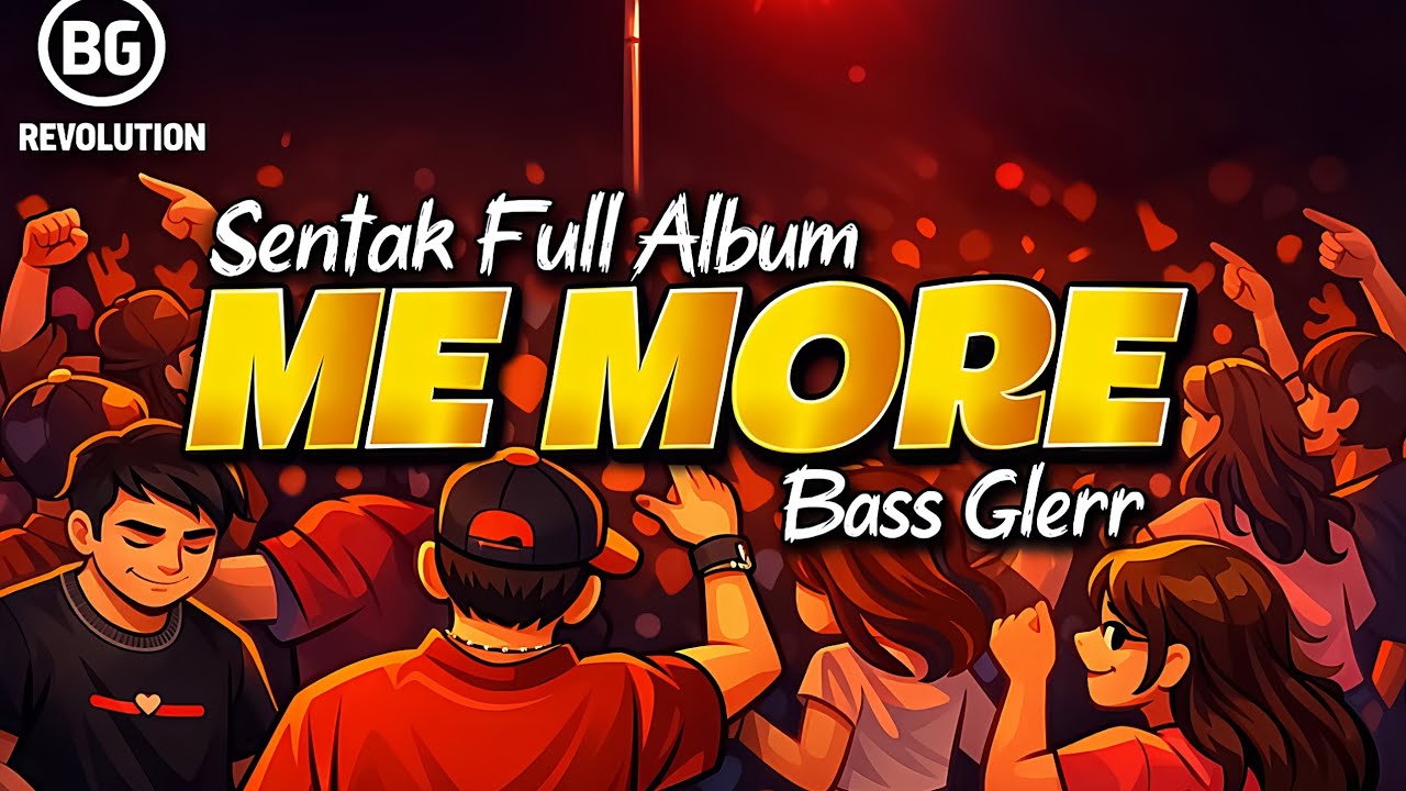 PARTY SENTAK 💥 ME MORE FULL DROP (BG REVOLUTION) BASS GLEER 2026