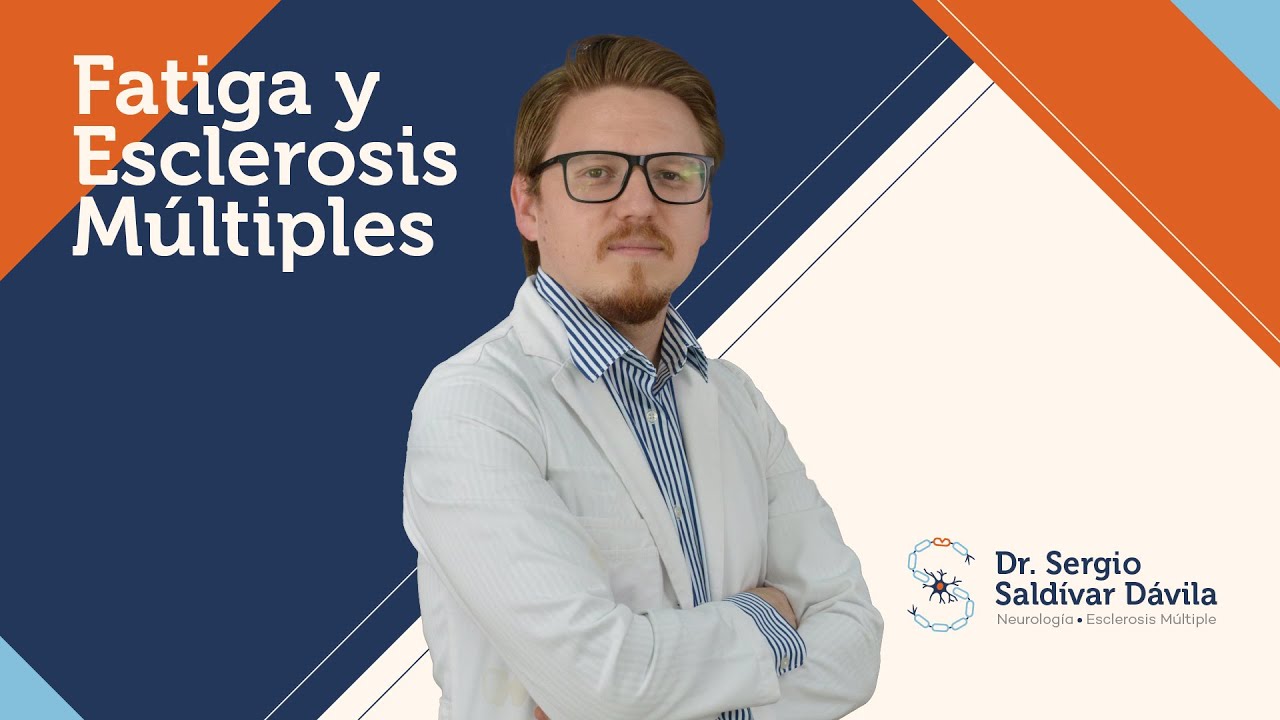Fatiga & Esclerosis Múltiple con el Dr. Sergio Saldívar