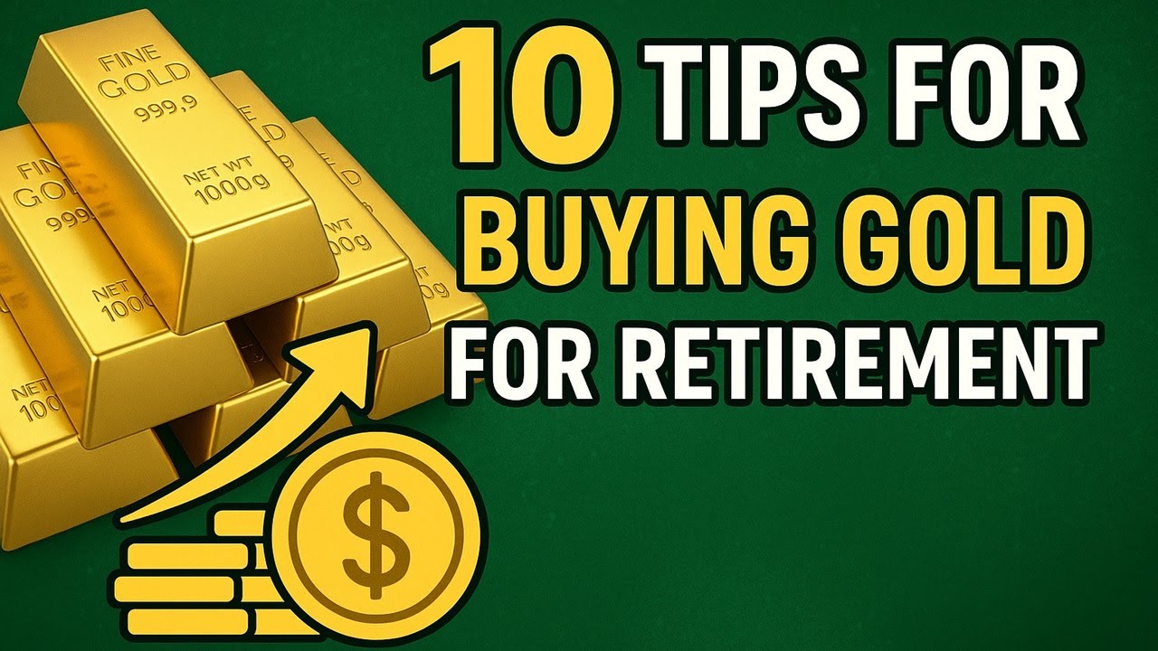 10 Tips For Buying Gold For Retirement