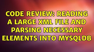 Code Review: Reading a large XML file and parsing necessary elements into MySQLdb