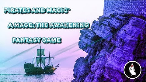 Pirates and Magic Arc 2 Issue 17 [Summaries][Mage: the Awakening]