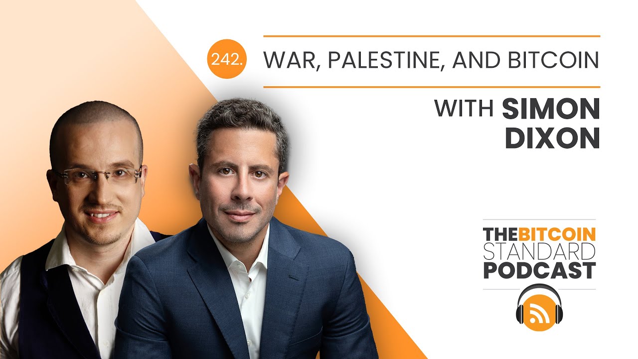 242.War, Palestine, and Bitcoin with Simon Dixon