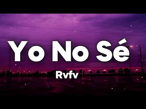 Yo No Sé Rvfv 