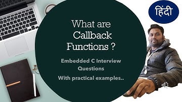 What Are Callback Functions? : Embedded C Interview Questions
