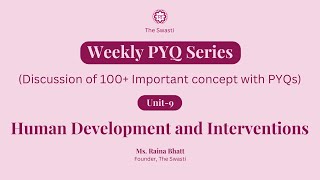 Most Important 50 PYQs | Unit-9 Human Development and Interventions | Psychology | By Raina Bhatt