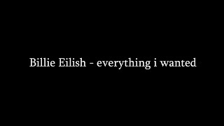 Billie Eilish - everything i wanted (Official Lyrics)