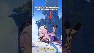 Reaching Test All Natlan Heroes #genshinimpact #genshin #shorts