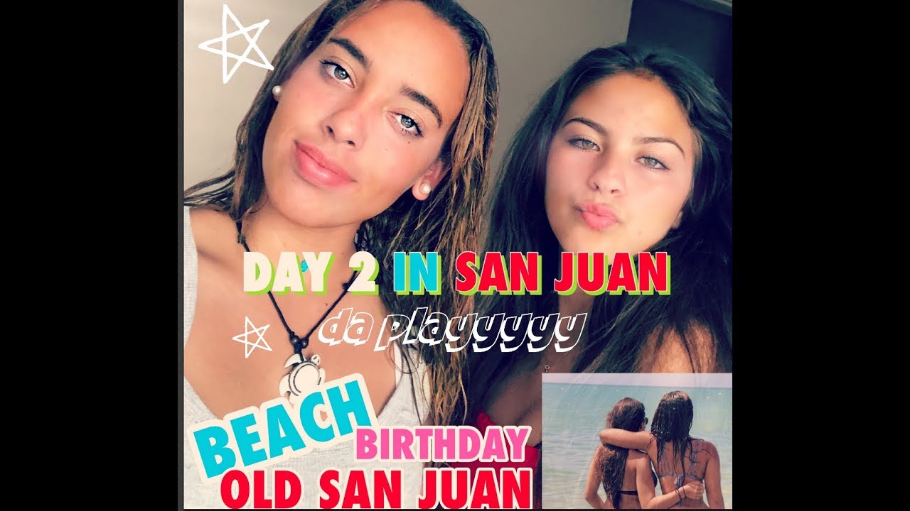 DAY 2 IN PUERTO RICO PARTY, the beach, old san juan, BIRTHDAY, KIKI