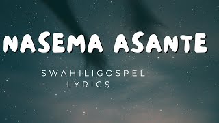 Nasema Asante video Lyrics #kenyagospel