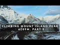 Climbing Mount Island Peak - 6189m. Part 3