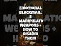 Emotional Blackmail: 5 Manipulation Weapons + How to Disarm Them #darkpsychology #EmotionalBlackmail