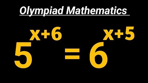 Mathematics Olympiad Question 5^x+6 = 6^x+5 | This is the Best Trick | A Beautiful Equation | X=?