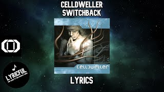 Celldweller - Switchback | Lyrics | Lyricful